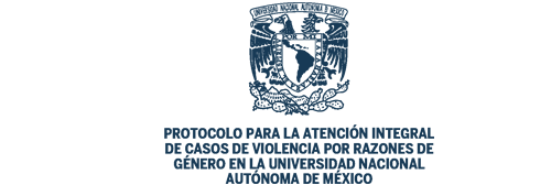 Protocolo para la Atención Integral de casos de violencia por razones de género en la UNAM