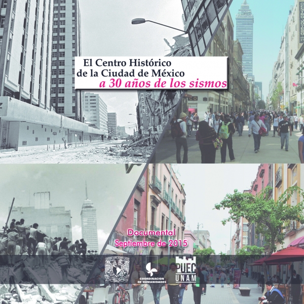 Documental: El Centro Histórico de la Ciudad de México a 30 años de los sismos. 