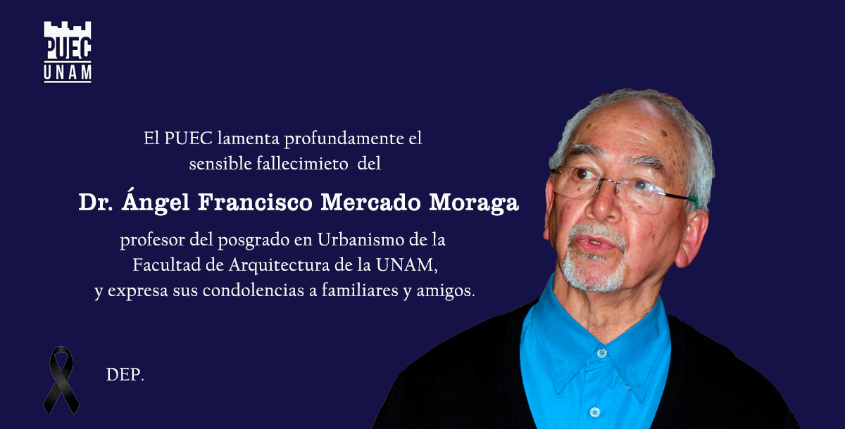 Fallece el Dr. Ángel Mercado Moraga, experto en vivienda y planificación urbana