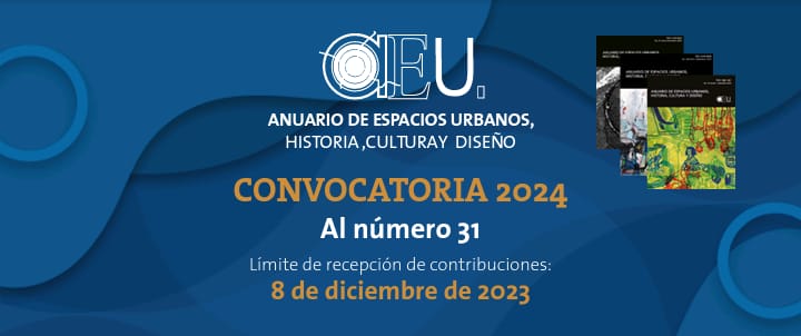 Convocatoria 2024 al N. 31 del Anuario de Espacios Urbanos, Historia, Cultura y Diseño