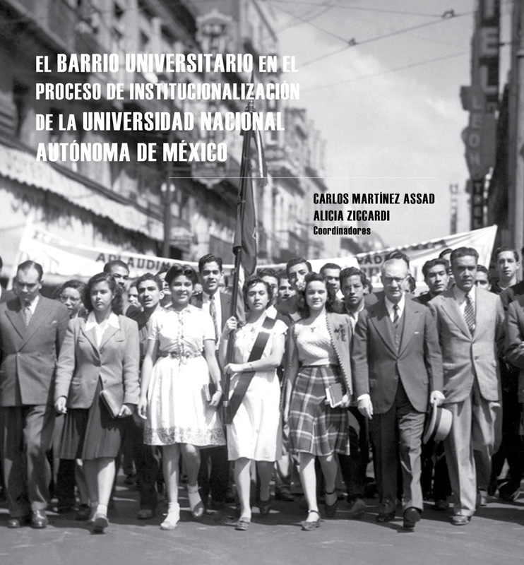 El Barrio Universitario en el proceso de institucionalización de la Universidad Nacional Autónoma de México