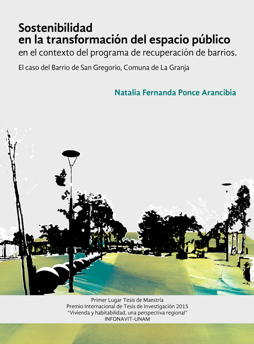 Sostenibilidad en la transformación del espacio público en el contexto del Programa de Recuperación de Barrios. El Caso del Barrio de San Gregorio, Comuna de La Granja