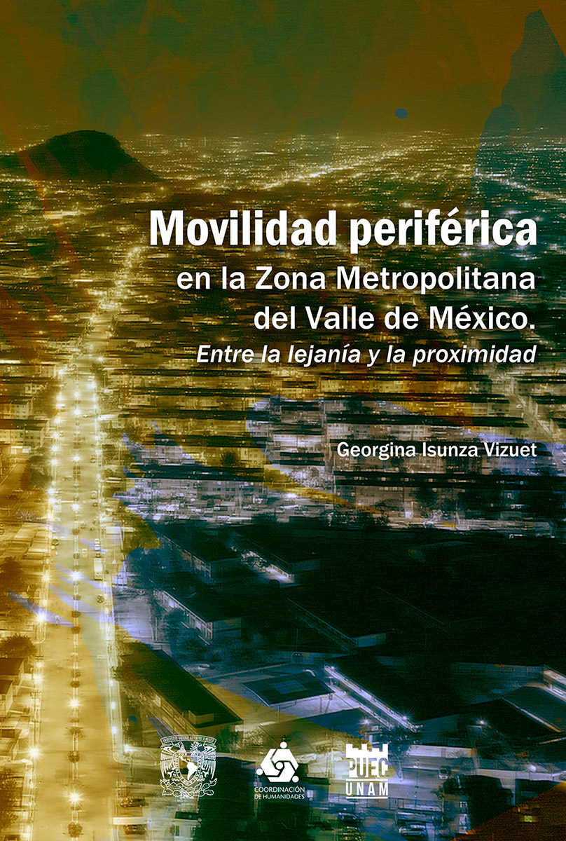 Movilidad periférica en la Zona Metropolitana del Valle de México. Entre la lejanía y la proximidad