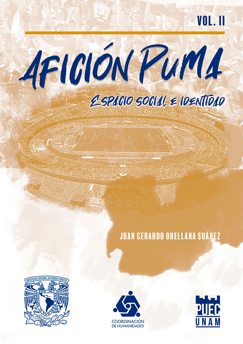 Afición Puma. Espacio social e identidad Vol. II