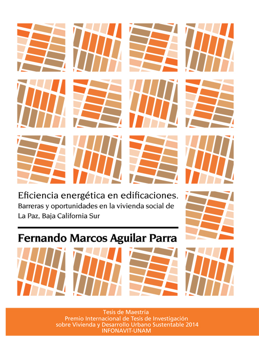 Eficiencia energética en edificaciones. Barreras y oportunidades en la vivienda social de La Paz, Baja California Sur