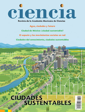 CIENCIA / Revista de la Academia Mexicana de Ciencias octubre-diciembre 2014, volumen 65 número 4, Editora Huésped Alicia Ziccardi, Número dedicado a "CIUDADES SUSTENTABLES"