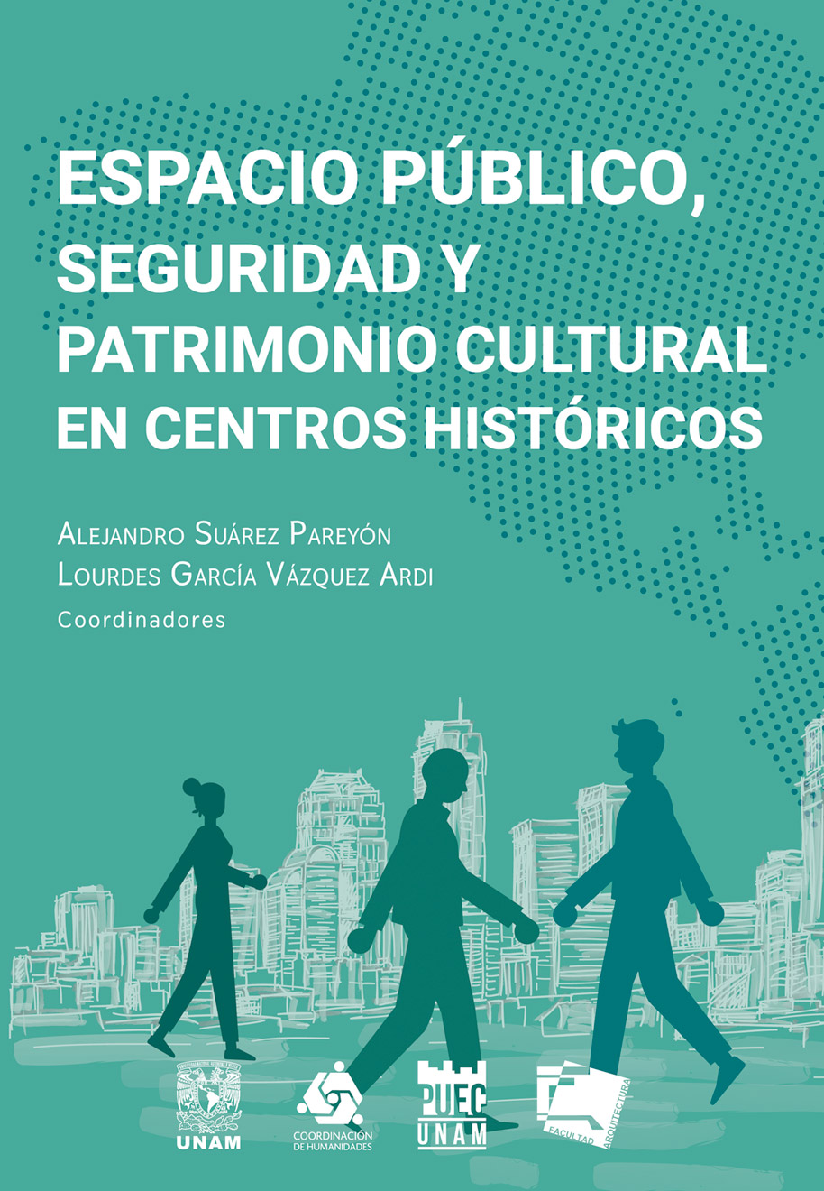 Espacio Público, Seguridad y Patrimonio Cultural en Centros Históricos / ePub
