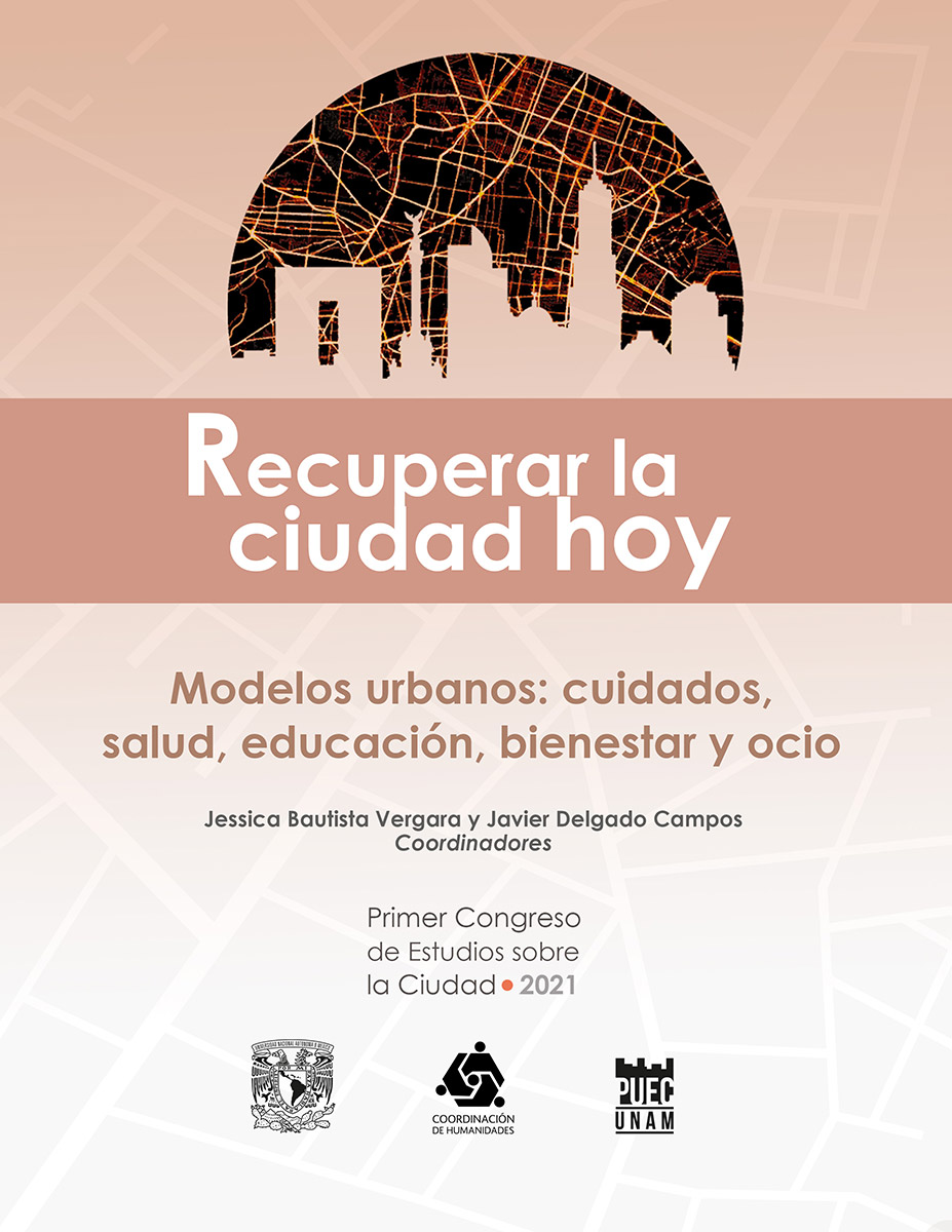 Recuperar la ciudad hoy / Modelos urbanos: cuidados, salud, educación, bienestar y ocio