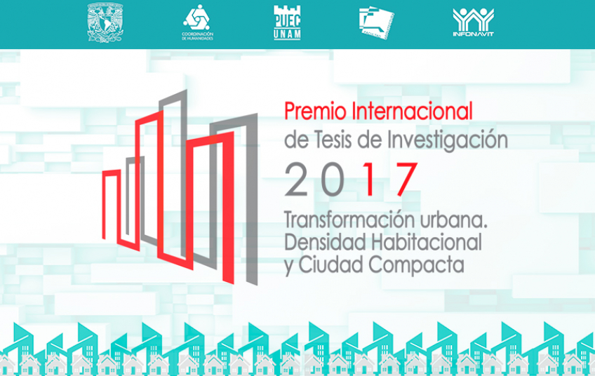 Comunicado del Premio Internacional de Tesis de Investigación 2017, INFONAVIT-UNAM 